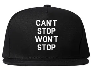 Cant Stop Wont Stop Snapback Hat Cap